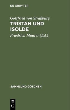 Tristan und Isolde von Gottfried von Strassburg, Maurer,  Friedrich