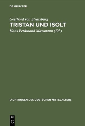 Tristan und Isolt von Gottfried von Strassburg, Massmann,  Hans Ferdinand