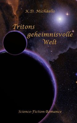 Tritons geheimnisvolle Welt von Michaelis,  K. D.