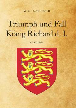 Triumph und Fall König Richard d. I. von Holub),  W.L.Snitker (Walter