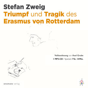 Triumph und Tragik des Erasmus von Rotterdam von Grube,  Axel, Zweig,  Stefan