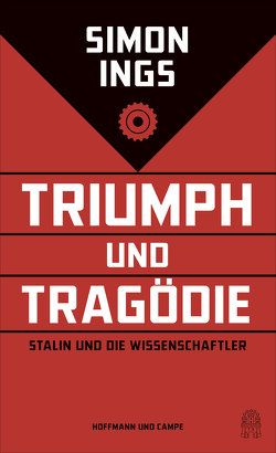 Triumph und Tragödie von Döbert,  Brigitte, Ings,  Simon