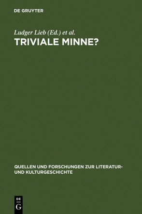 Triviale Minne? von Lieb,  Ludger, Neudeck,  Otto