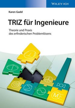 TRIZ für Ingenieure von Delbrück,  Matthias, Gadd,  Karen
