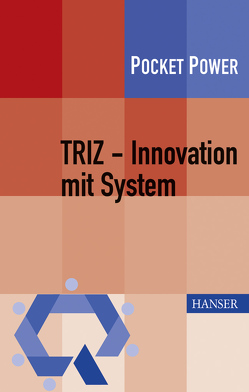 TRIZ – Innovation mit System von Gundlach,  Carsten, Hentschel,  Claudia, Nähler,  Horst Thomas