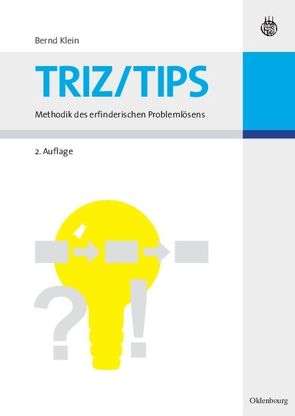 TRIZ/TIPS – Methodik des erfinderischen Problemlösens von Klein,  Bernd