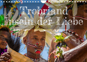 Trobriand Inseln der Liebe (Wandkalender 2022 DIN A4 quer) von Berg,  Georg