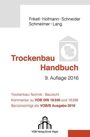 Trockenbau Handbuch von Frikell,  Eckhard, Hofmann,  Olaf, Huber,  Helmut, Lang,  Klaus, Rimböck,  Robert, Schmelmer,  Bernhard, Schneider,  Peter