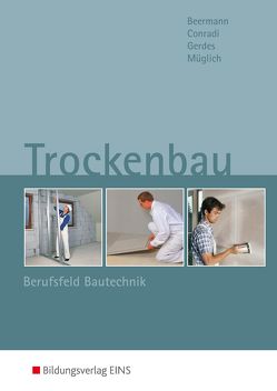 Trockenbau von Beermann,  Werner, Conradi,  Hans-Gerhard, Gerdes,  Talke, Müglich,  Till