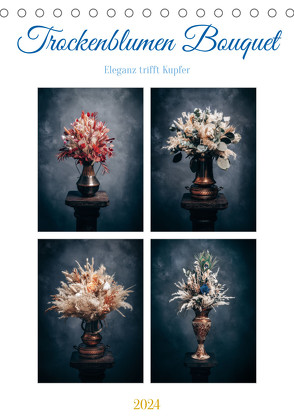 Trockenblumen Bouquet (Tischkalender 2024 DIN A5 hoch) von Ansbach,  Blumen-Heller, Gierok-Latniak,  Steffen