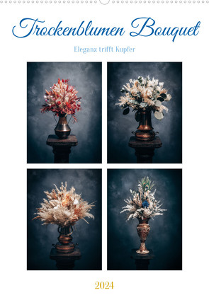 Trockenblumen Bouquet (Wandkalender 2024 DIN A2 hoch) von Ansbach,  Blumen-Heller, Gierok-Latniak,  Steffen