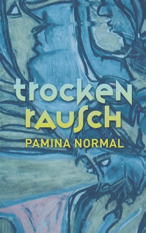 Trockenrausch von Normal,  Pamina