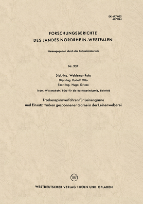 Trockenspinnverfahren für Leinengarne und Einsatz trocken gesponnener Garne in der Leinenweberei von Rohs,  Waldemar