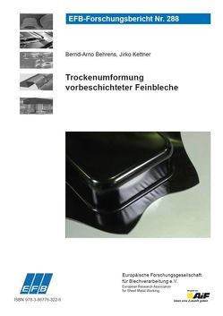 Trockenumformung vorbeschichteter Feinbleche von Behrens,  Bernd-Arno, Kettner,  Jirko