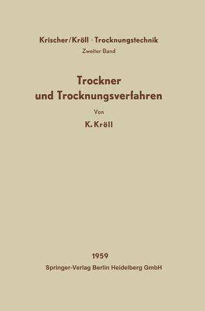 Trockner und Trocknungsverfahren von Krischer,  Otto, Kröll,  Karl