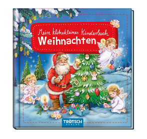 Trötsch Bilderbuch Mein klitzekleines Kinderbuch Weihnachten von Trötsch Verlag GmbH & Co. KG