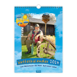 Trötsch Classickalender Wetterkalender 2024 – vom Wetterbauern des MDR Rolf-Eckart Uebel von Trötsch Verlag GmbH & Co. KG