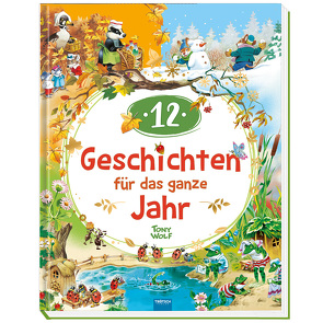 Trötsch Geschichten für das ganze Jahr Vorlesebuch von Trötsch Verlag GmbH & Co. KG