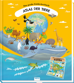 Trötsch Kinderatlas Das große Entdeckerbuch Atlas der Tiere von Trötsch Verlag GmbH & Co. KG