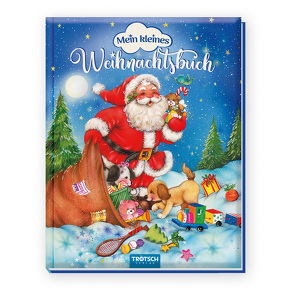 Trötsch Kinderbuch Mein kleines Weihnachtsbuch von Trötsch Verlag GmbH & Co. KG