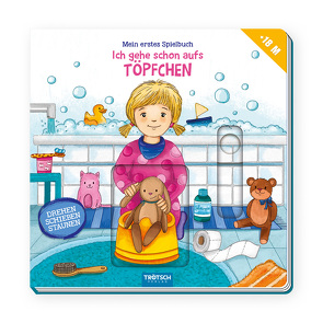 Trötsch Spielbuch Ich gehe schon aufs Töpfchen von Trötsch Verlag GmbH & Co. KG