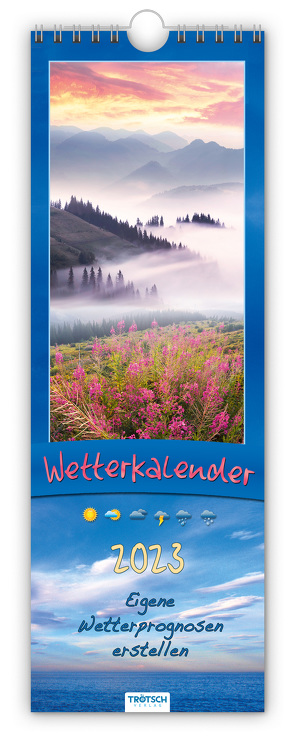 Trötsch Streifenkalender Wetterkalender 2023 von Trötsch Verlag GmbH & Co. KG