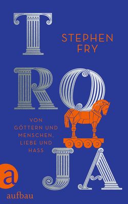 Troja von Frings,  Matthias, Fry,  Stephen