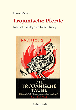 Trojanische Pferde von Körner,  Klaus