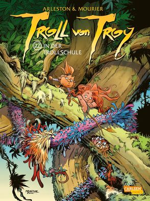 Troll von Troy 22: In der Trollschule von Arleston,  Christophe, Krämling,  Tanja, Mourier,  Jean-Louis