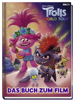 Trolls World Tour: Das Buch zum Film von Weber,  Claudia
