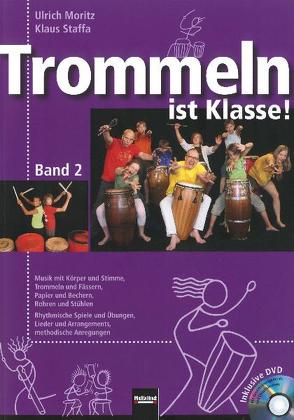 Trommeln ist Klasse! Band 2 von Moritz,  Ulrich, Staffa,  Klaus