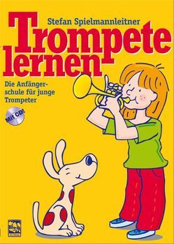 Trompete lernen von Spielmannleitner,  Stefan