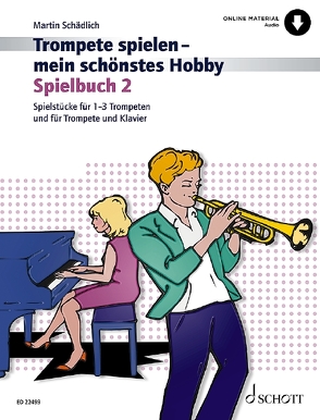 Trompete spielen – mein schönstes Hobby von Schädlich,  Martin