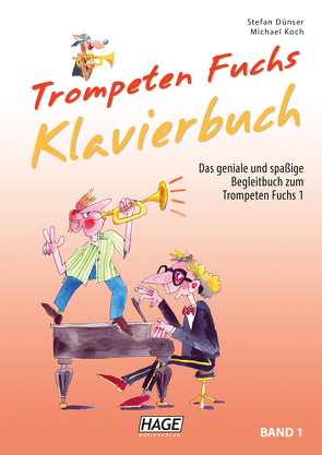 Trompeten Fuchs 1 – Klavier-Begleitbuch von Dünser,  Stefan, Koch,  Michael