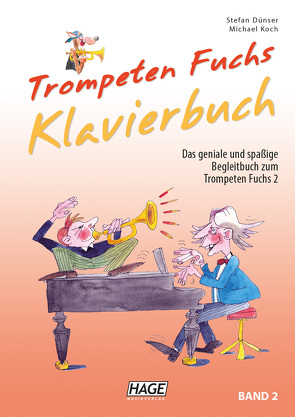Trompeten Fuchs 2 – Klavier Begleitbuch von Dünser,  Stefan, Koch,  Michael