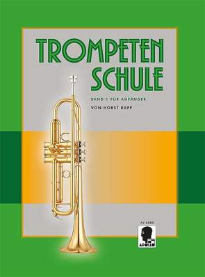 Trompetenschule für Anfänger von Rapp,  Horst