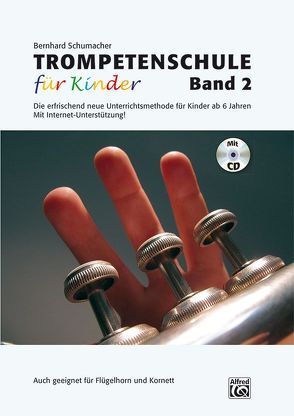 Trompetenschule für Kinder / Trompetenschule für Kinder Band 2 von Schumacher,  Bernhard