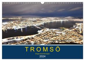 Tromsö, eisiges Nord-Norwegen (Wandkalender 2024 DIN A3 quer), CALVENDO Monatskalender von Styppa,  Robert
