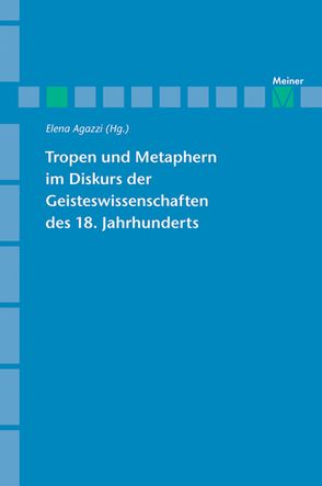 Tropen und Metaphern im Gelehrtendiskurs des 18. Jahrhunderts von Agazzi,  Elena