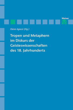 Tropen und Metaphern im Gelehrtendiskurs des 18. Jahrhunderts von Agazzi,  Elena