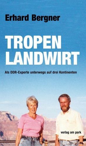 Tropenlandwirt von Bergner,  Erhard