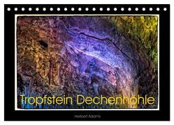 Tropfstein Dechenhöhle (Tischkalender 2024 DIN A5 quer), CALVENDO Monatskalender von Adams foto-you.de,  Heribert