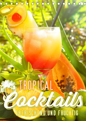 Tropical Cocktails – Erfrischend und fruchtig (Tischkalender 2023 DIN A5 hoch) von Hergenhan,  Georg