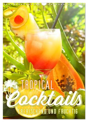 Tropical Cocktails – Erfrischend und fruchtig (Wandkalender 2024 DIN A3 hoch), CALVENDO Monatskalender von Hergenhan,  Georg