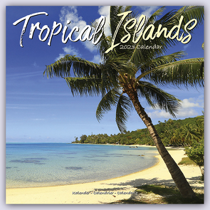 Tropical Islands – Tropische Inselparadiese 2023 – 16-Monatskalender