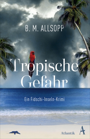 Tropische Gefahr von Allsopp,  B. M., Rodewald,  Corinna