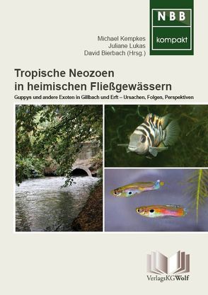 Tropische Neozoen in heimischen Fließgewässern von Bierbach,  David, Kempkes,  Michael, Lukas,  Juliane