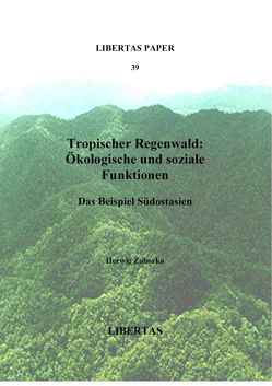 Tropischer Regenwald: Ökologische und soziale Funktionen von Zahorka,  Herwig