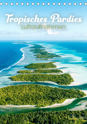 Tropisches Paradies Luftaufnahmen (Tischkalender 2023 DIN A5 hoch) von Monkey,  Happy