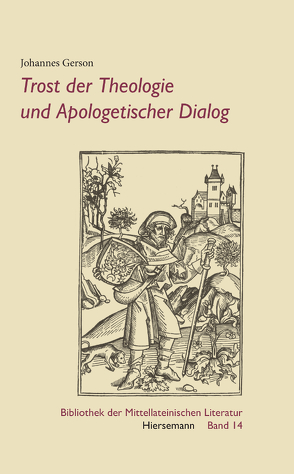 Trost der Theologie und Apologetischer Dialog von Gerson,  Johannes, Köhler,  Helga
